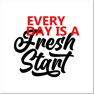 Every Day Is A Fresh Start Motivational Quote  T shirt Posters and Art